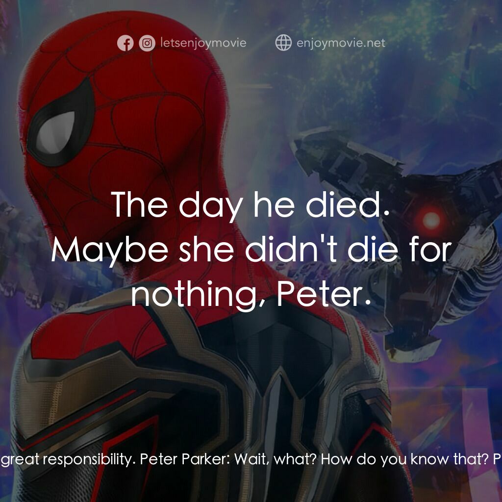 蜘蛛俠：不戰無歸電影對白：Peter Parker:  She told me that with great power... Peter Parker:  Comes great re