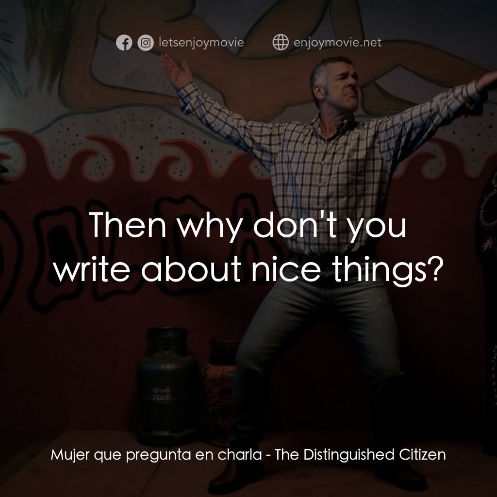 《玩謝大作家》經典台詞：Mujer que pregunta en charla: Then why don't y ...