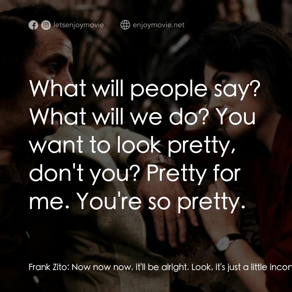 瘋子電影對白：Frank Zito:  Now now now, it'll be alright. Look, it's just a little inconvenient