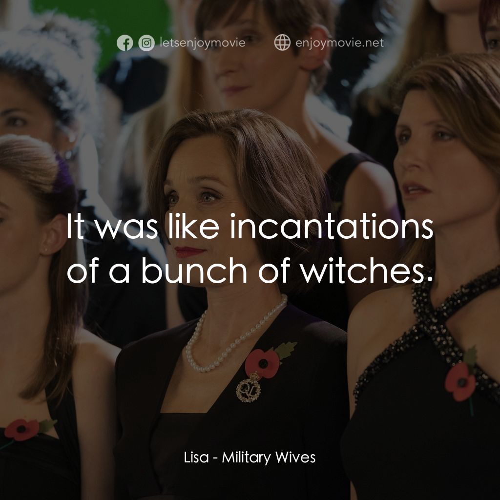 《靚太軍樂團》經典台詞：Lisa: It was like incantations of a bunch of witch ...