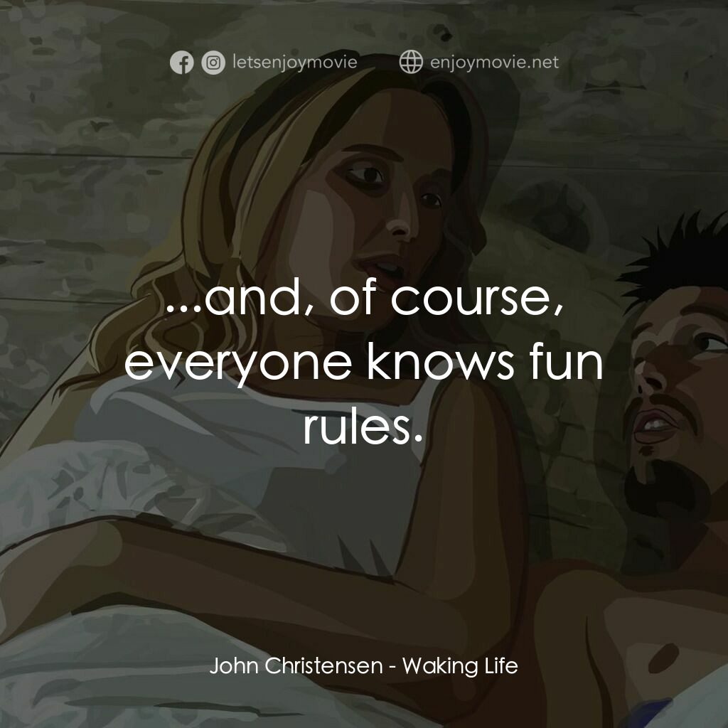《夢醒人生》經典台詞：John Christensen:  ...and, of course, everyone kno ...