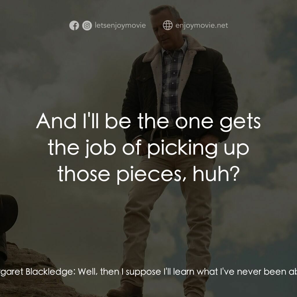 血 • 緣電影對白：George Blackledge:  And when you finally learn that what you want to make happen 