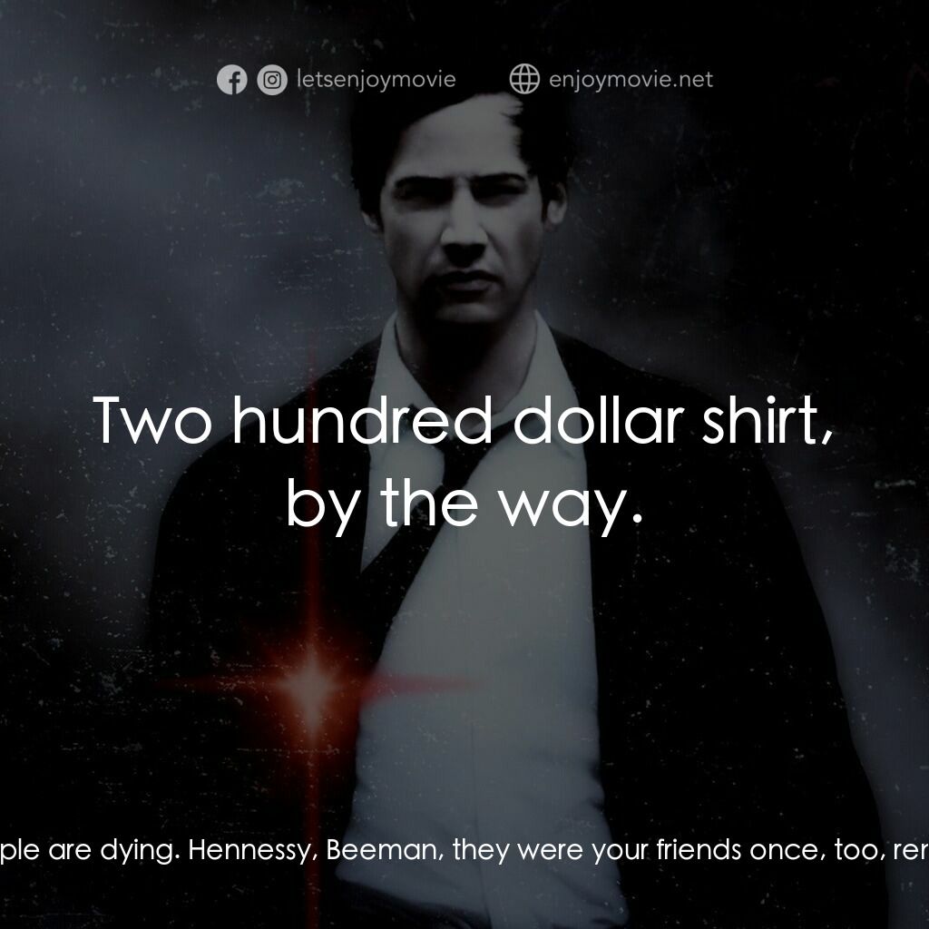 魔間行者電影對白：John Constantine:  Is this neutral? Bullshit! You're the only one still playing b