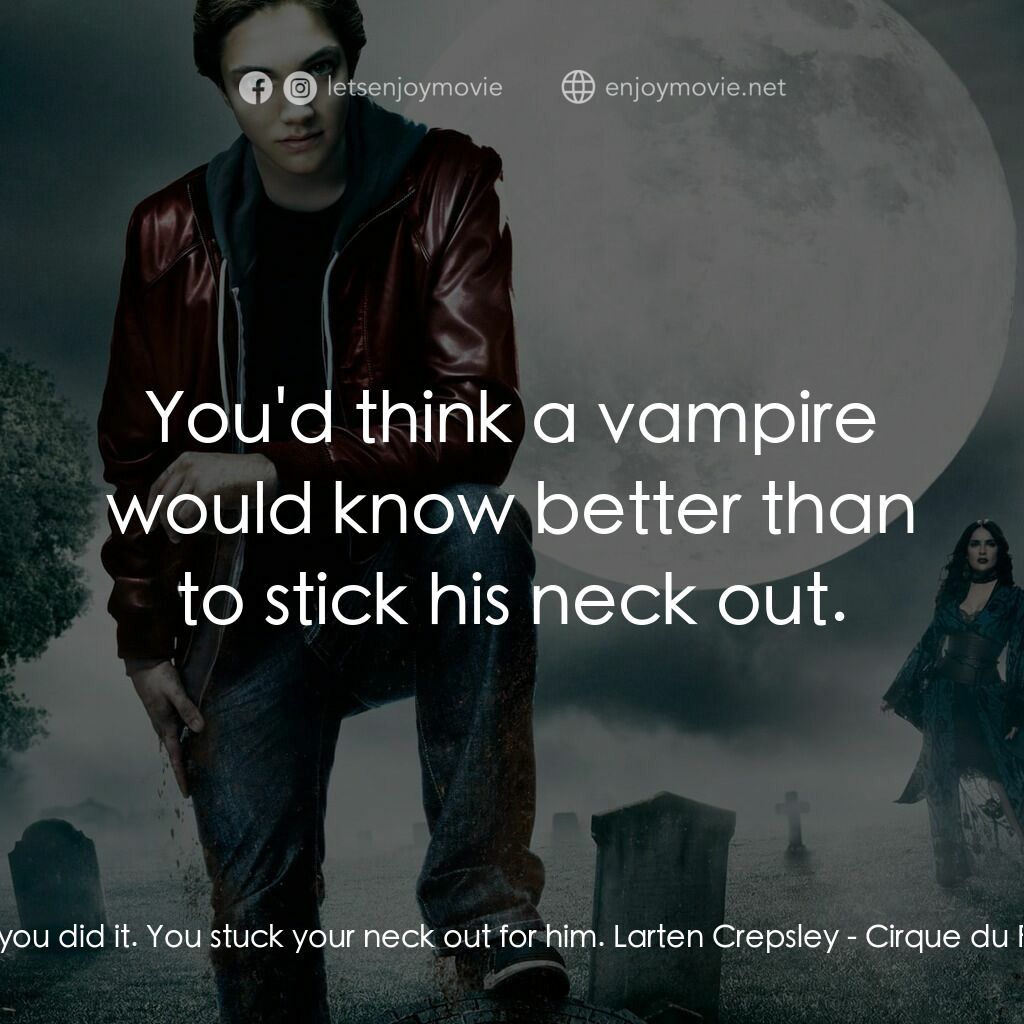 《向達倫大冒險：鬼不理的助手》經典台詞：Madame Truska:  Oh, Larten, you did it. You stuck  ...