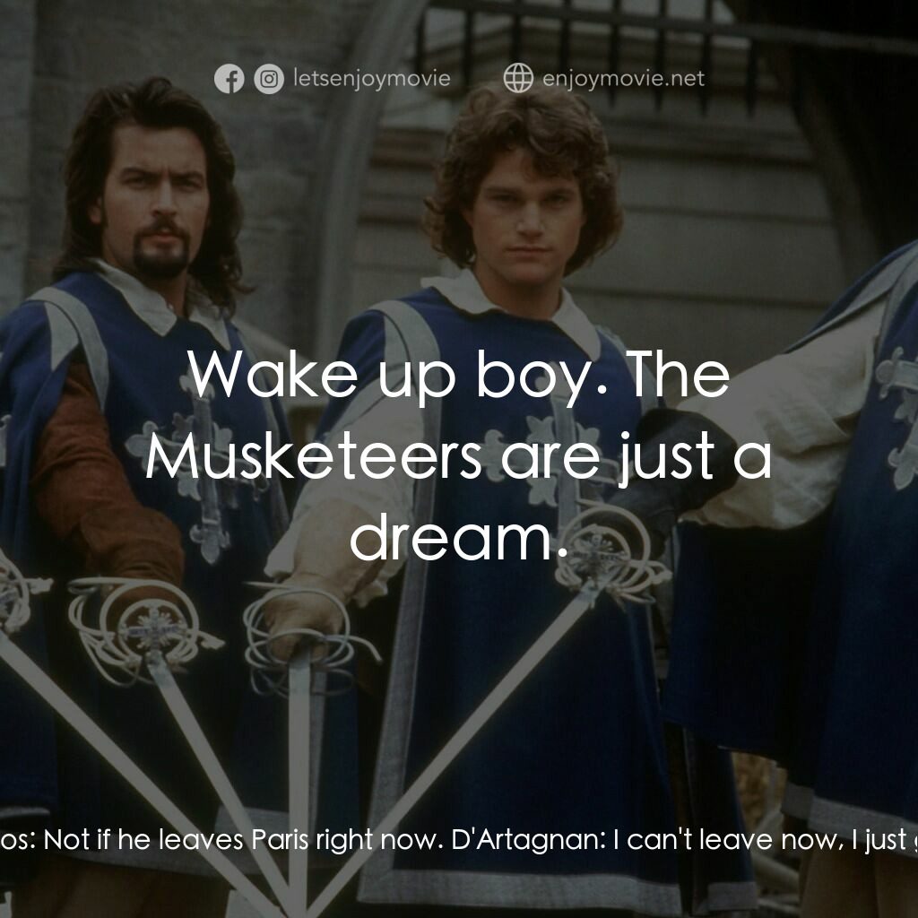 豪情三劍客電影對白：Porthos:  You, boy, are arrogant, hot tempered and entirely too bold. I like that