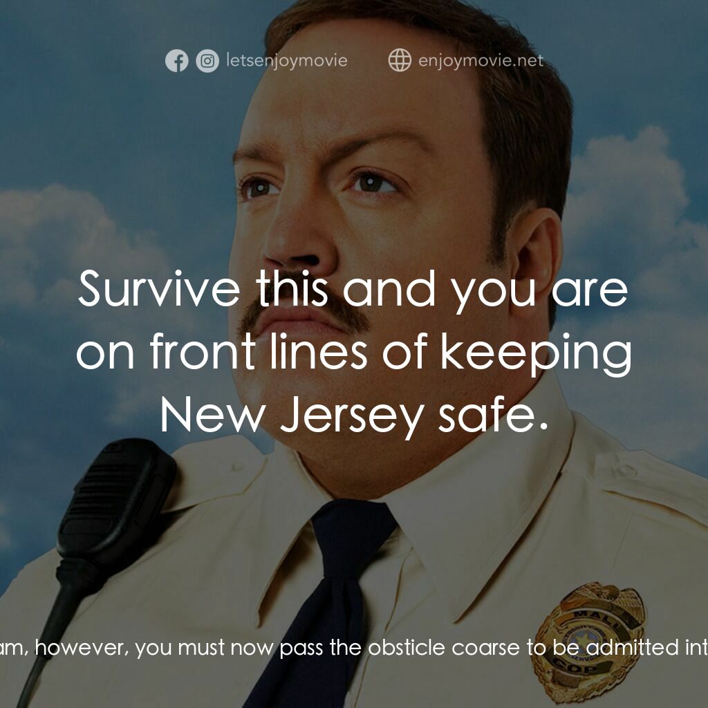 百貨戰警電影對白：Drill Instructor:  Alright you have all completed the written exam, however, you 