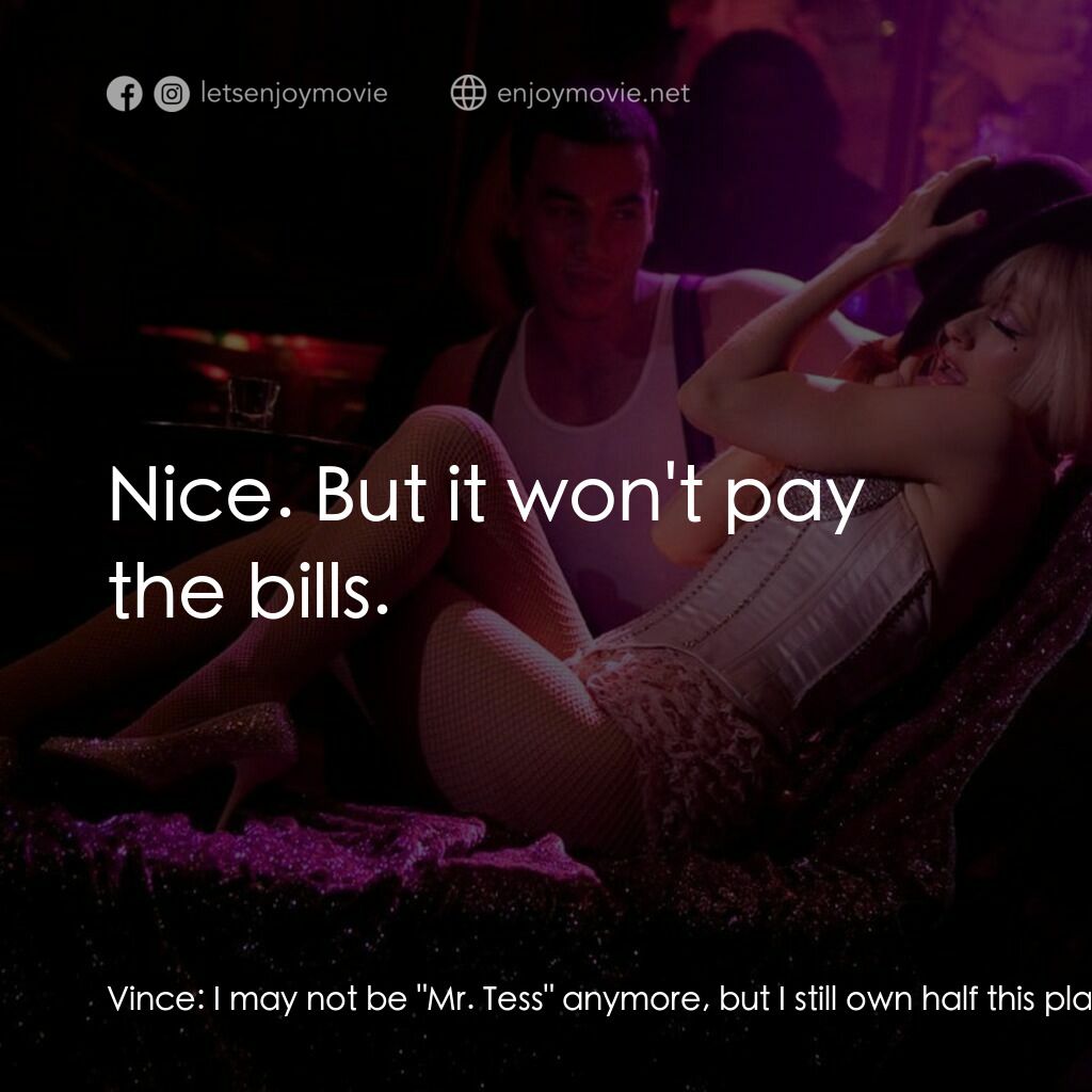 艷舞巨星電影對白：Vince:  I may not be 