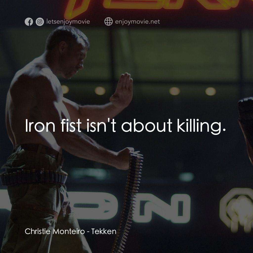 鐵拳經典對白：Christie Monteiro: Iron fist isn't about killing.