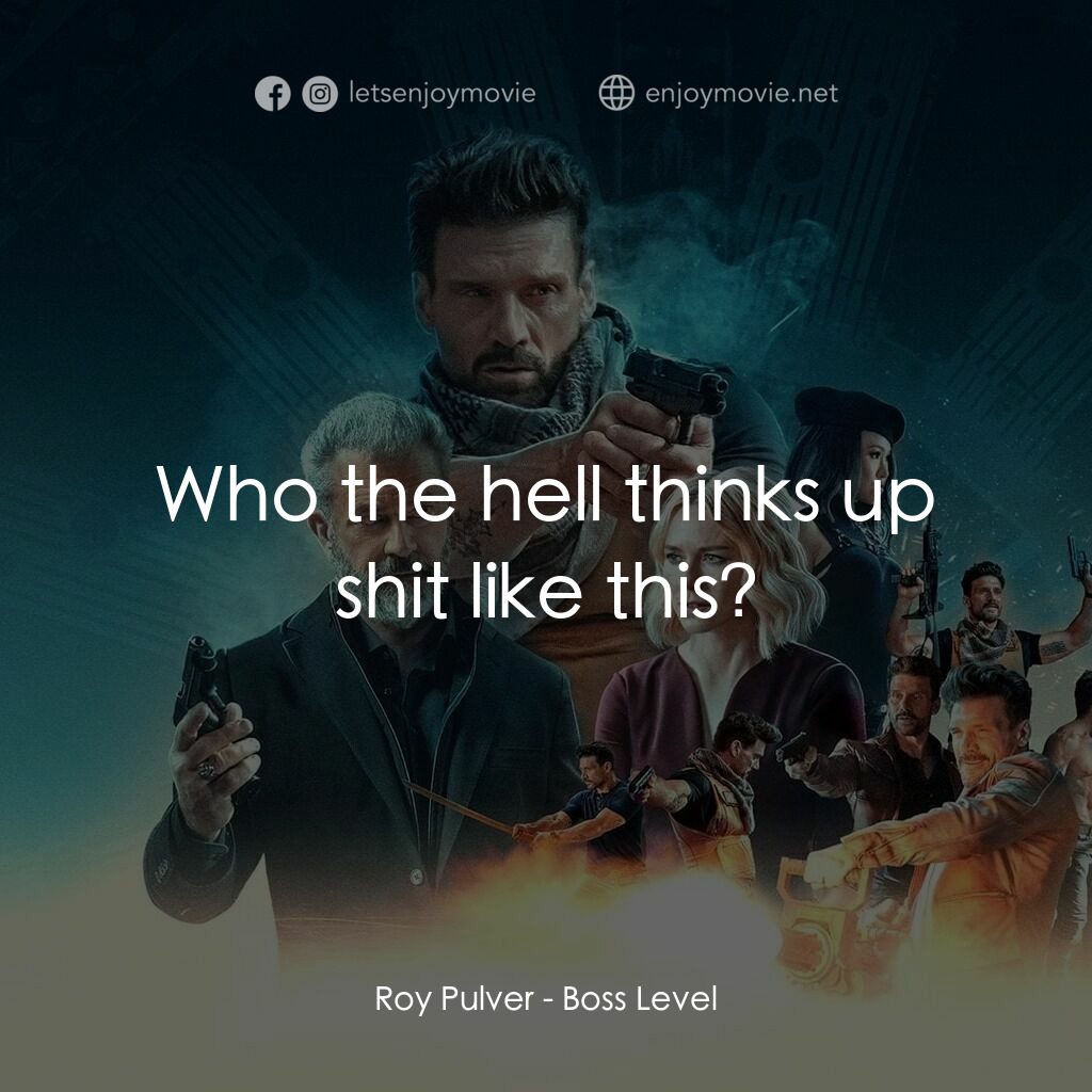 迴路追殺令電影對白：Roy Pulver:  Who the hell thinks up shit like this?