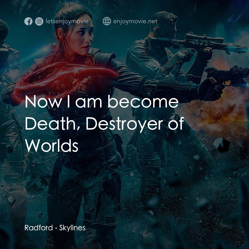 《末日終結戰》經典台詞：Radford: Now I am become Death, Destroyer of World ...