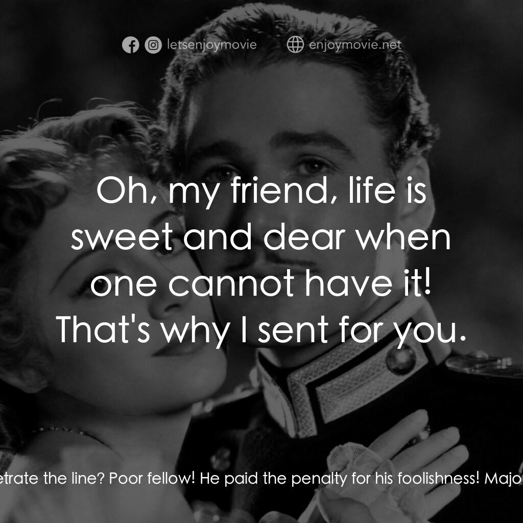 The Charge of the Light Brigade電影對白：Surat Khan:  Oh, so it was Captain Randall who so imprudently attempted to penetr