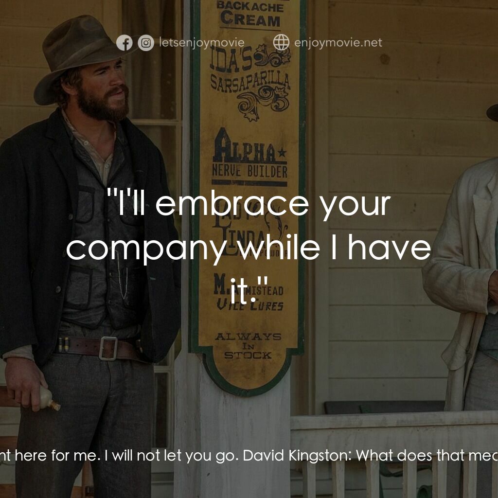 決鬥電影對白：Abraham:  You were sent here for me. I will not let you go. David Kingston:  What