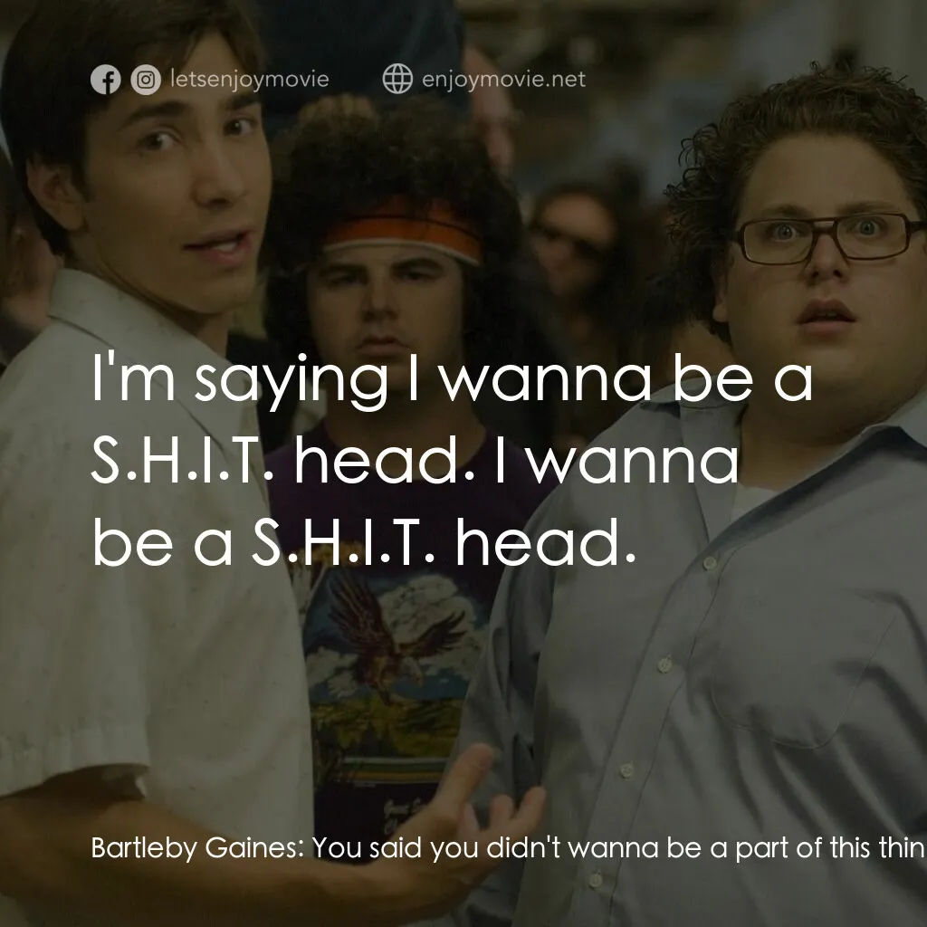 錄取通知電影對白：Bartleby Gaines:  You said you didn't wanna be a part of this thing. Sherman Schr