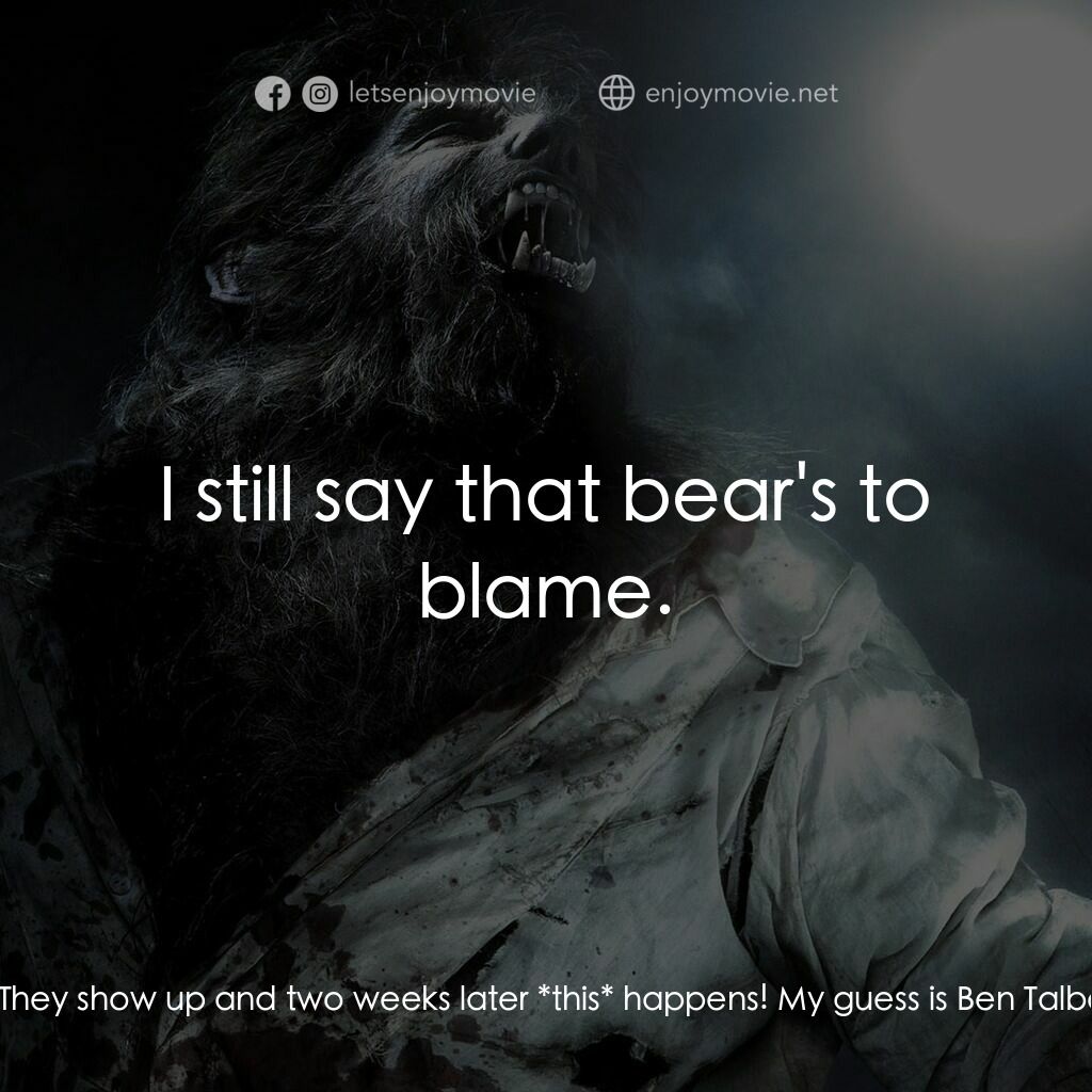 狼嚎再起電影對白：Colonel Montford:  What if it wasn't a beast at all, but a cunning murderer? Some