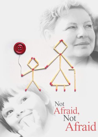 《Not Afraid, Not Afraid》電影海報