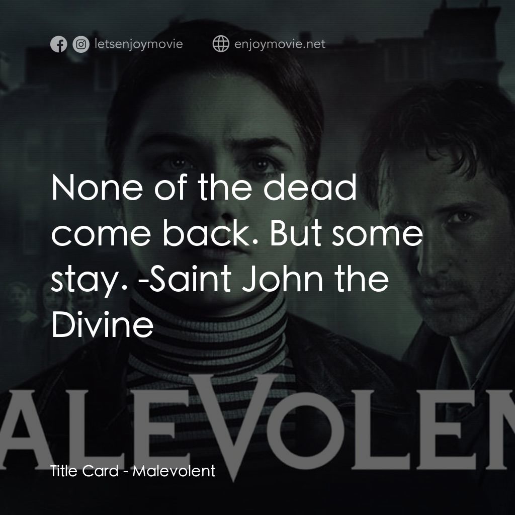 索命孤兒院經典對白：Title Card: None of the dead come back. But some stay. -Saint John the Divine
