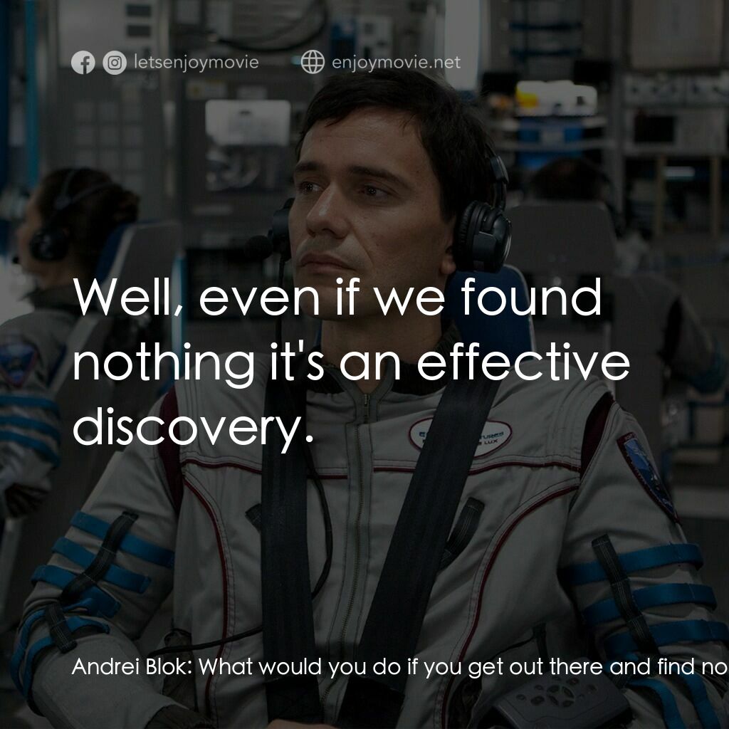 《木衛二報告》經典台詞：Andrei Blok:  What would you do if you get out the ...