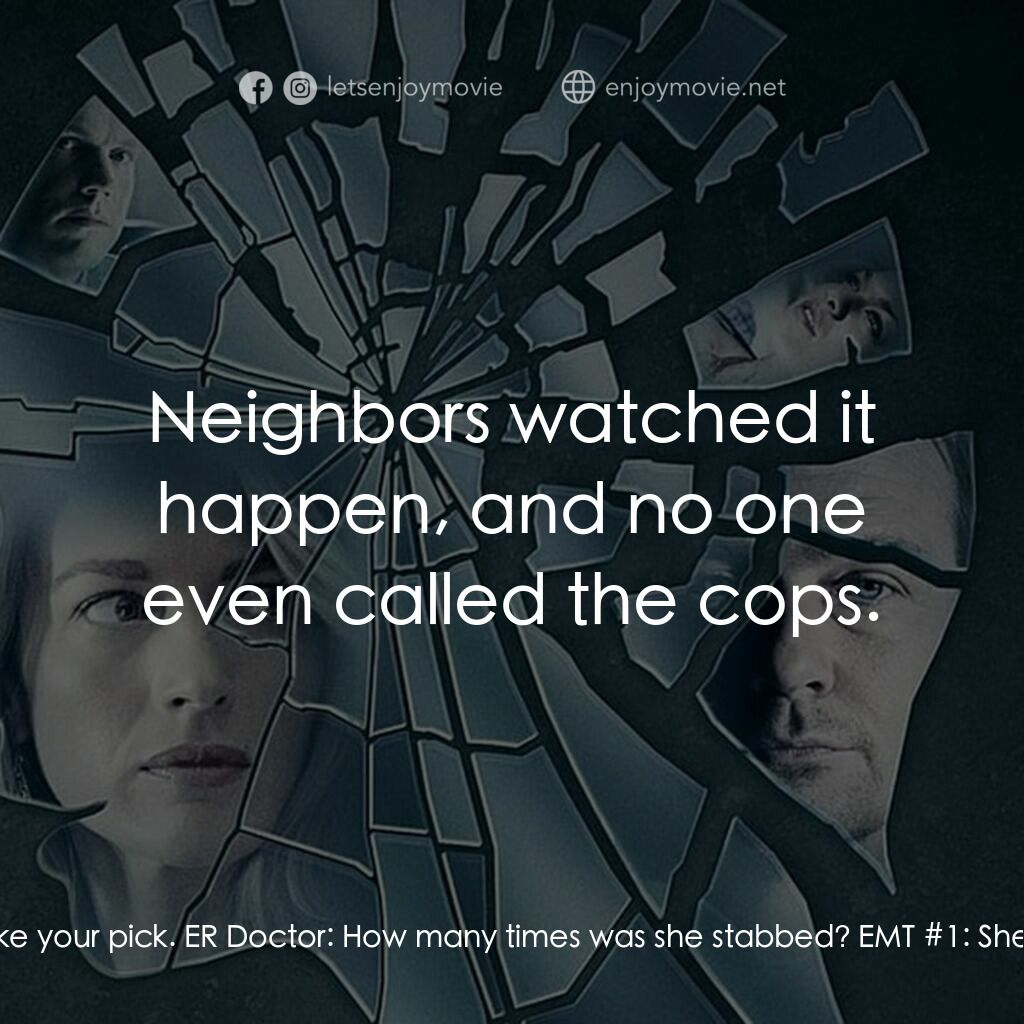 《InSight》經典台詞：EMT #1:  We got vultures circling here. Lacs to th ...