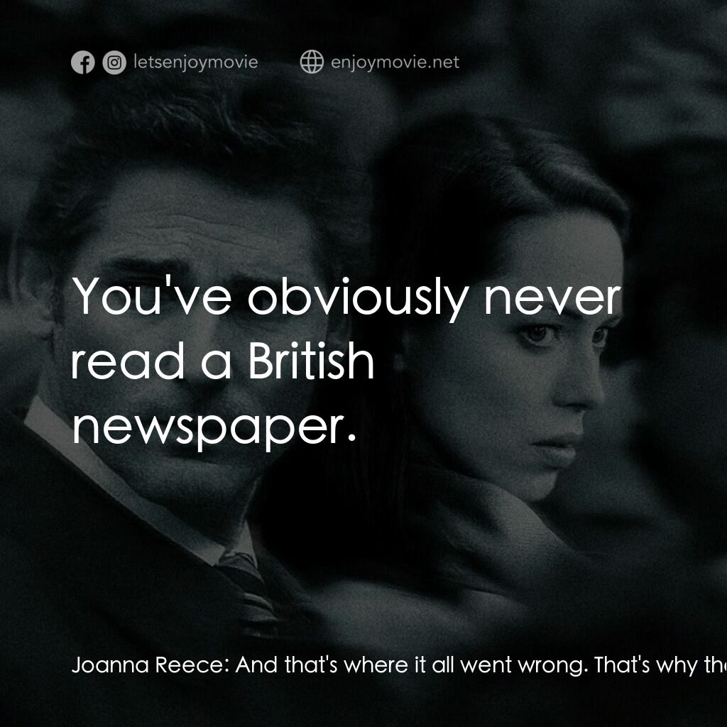 《全面鎖定》經典台詞：Joanna Reece:  And that's where it all went wr ...