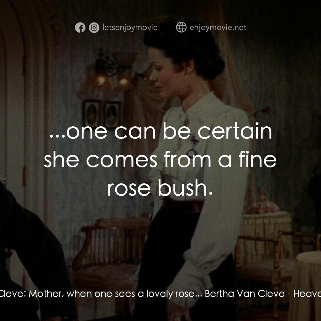 摩登天堂電影對白：Henry Van Cleve:  Mother, when one sees a lovely rose... Bertha Van Cleve:  ...on