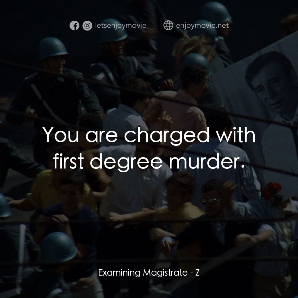 大風暴電影對白：Examining Magistrate: You are charged with first degree murder.