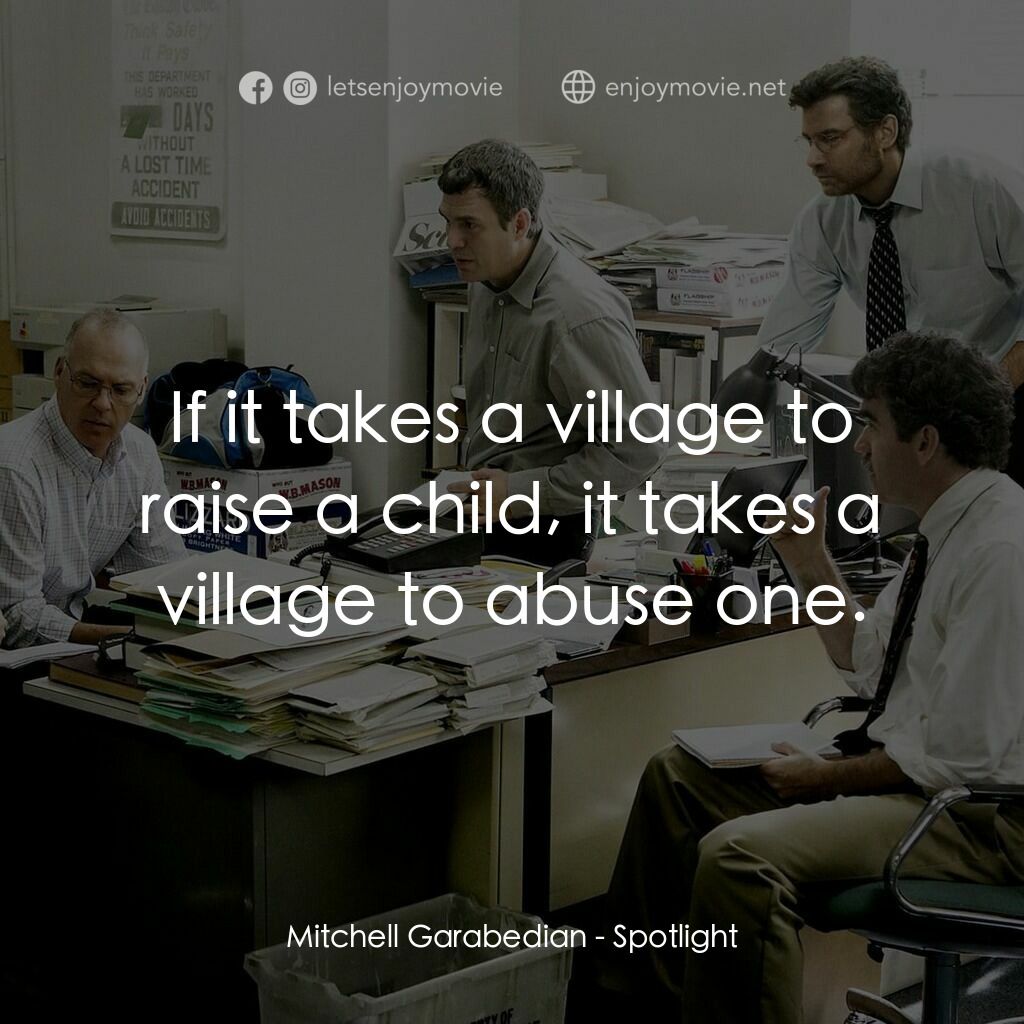 焦點追擊電影對白：Mitchell Garabedian:  If it takes a village to raise a child, it takes a village 