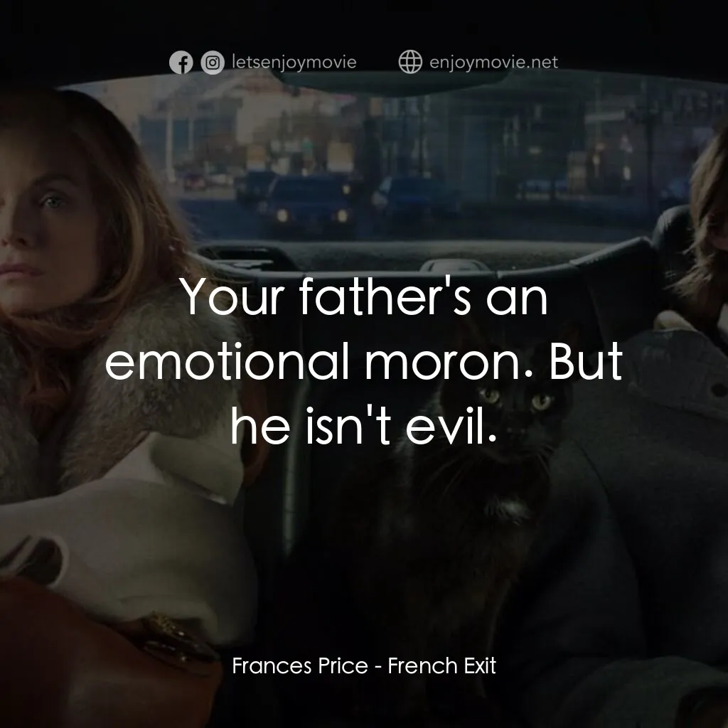 《野蠻法國行》經典台詞：Frances Price:  Your father's an emotional mor ...
