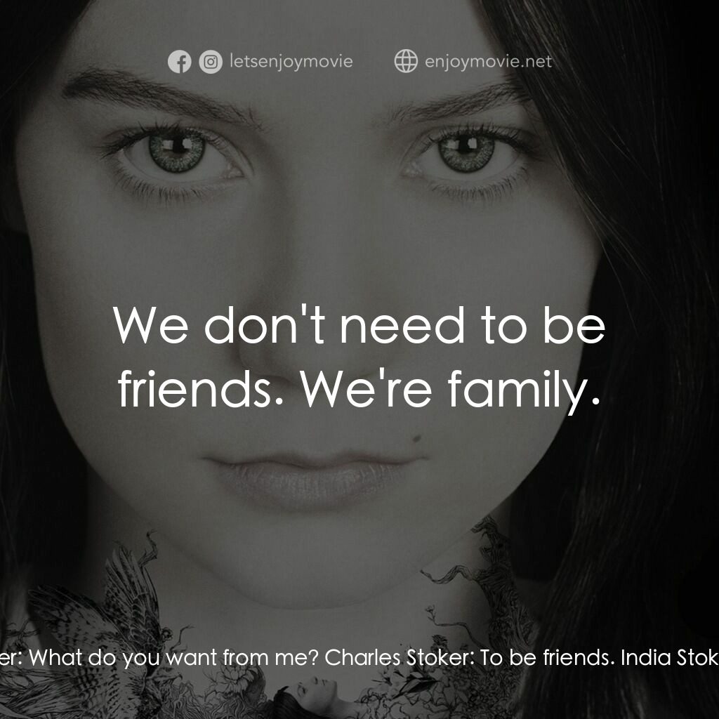 《私房嚇》經典台詞：India Stoker:  What do you want from me? Charles S ...