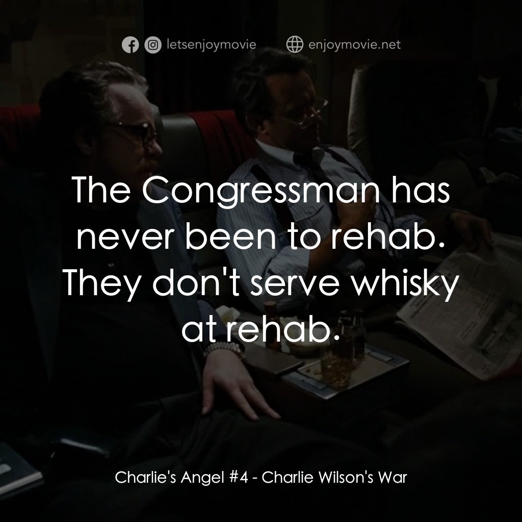 蓋世奇才電影對白：Charlie's Angel #4: The Congressman has never been to rehab. They don't serve whi
