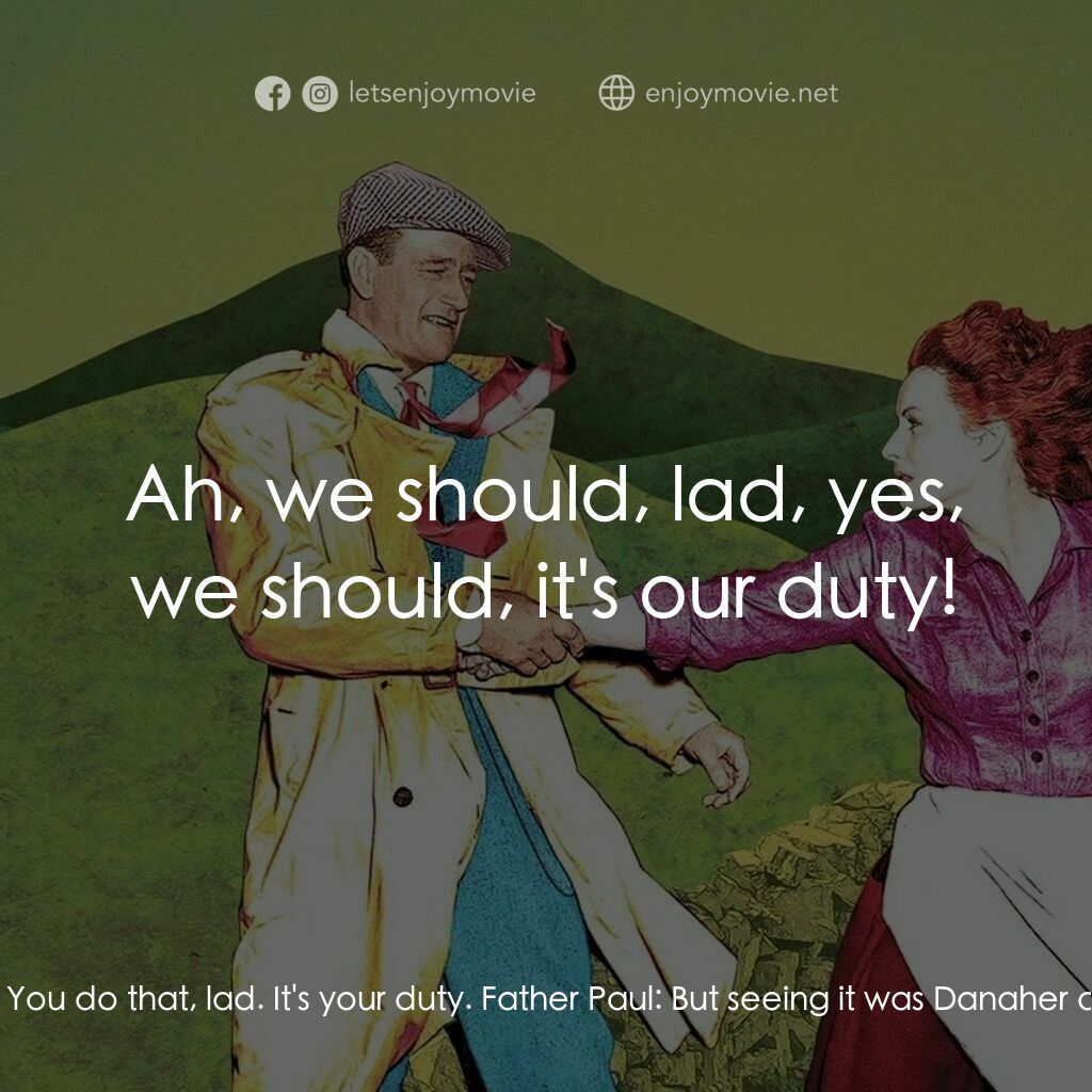 蓬門今始為君開電影對白：Father Paul:  Father! Father Lonergan! Father Peter Lonergan, Narrator:  Ssh, ssh