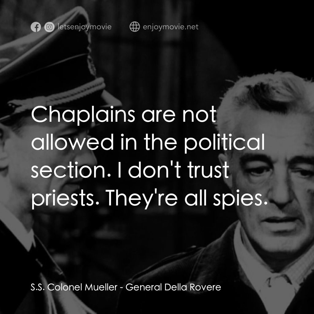 《羅維雷將軍》經典台詞：S.S. Colonel Mueller: Chaplains are not allowed in ...