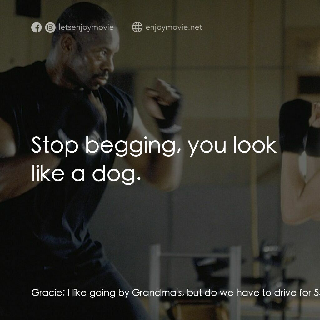 《追情殺手》經典台詞：Gracie:  I like going by Grandma's, but do we  ...