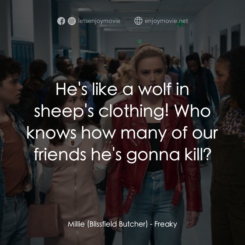 屠．姐上錯身電影對白：Millie (Blissfield Butcher): He's like a wolf in sheep's clothing! Who knows how 