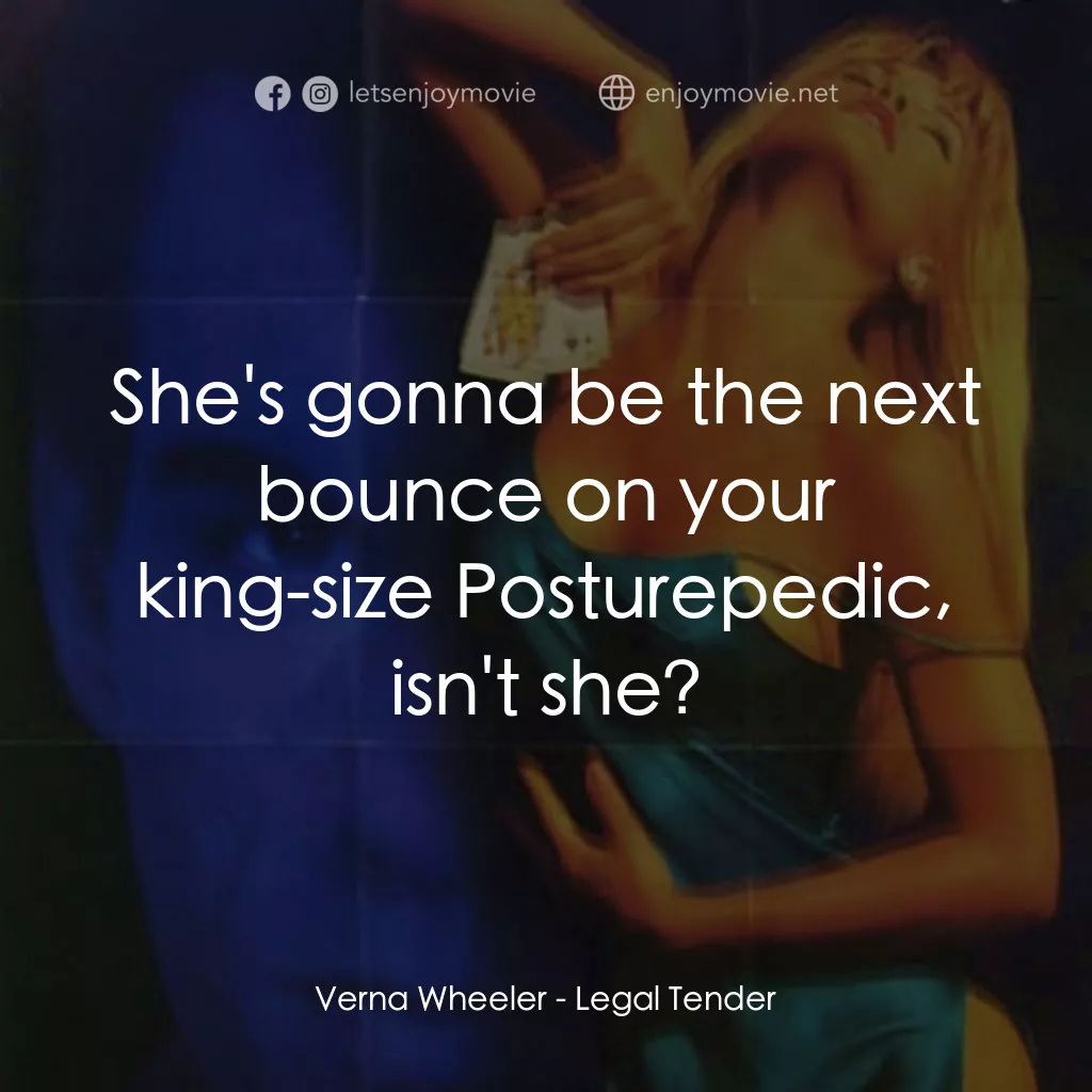 《Legal Tender》經典台詞：Verna Wheeler: She's gonna be the next bounce  ...