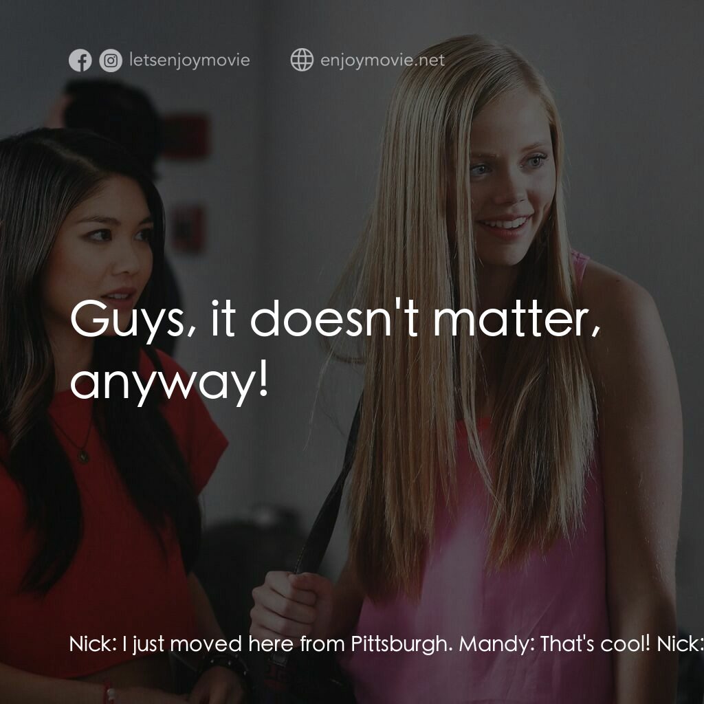 The Bride He Bought Online電影對白：Nick:  I just moved here from Pittsburgh. Mandy:  That's cool! Nick:  Well... so 