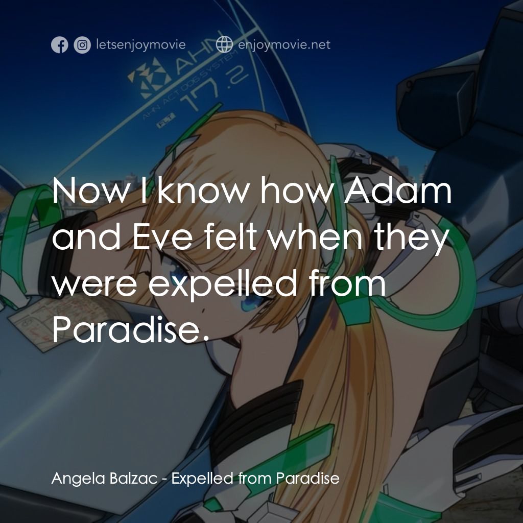 《楽園追放》經典台詞：Angela Balzac: Now I know how Adam and Eve felt wh ...
