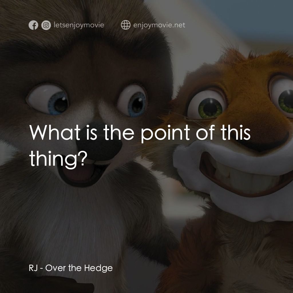 4條腿拯救隊電影對白：RJ: What is the point of this thing?