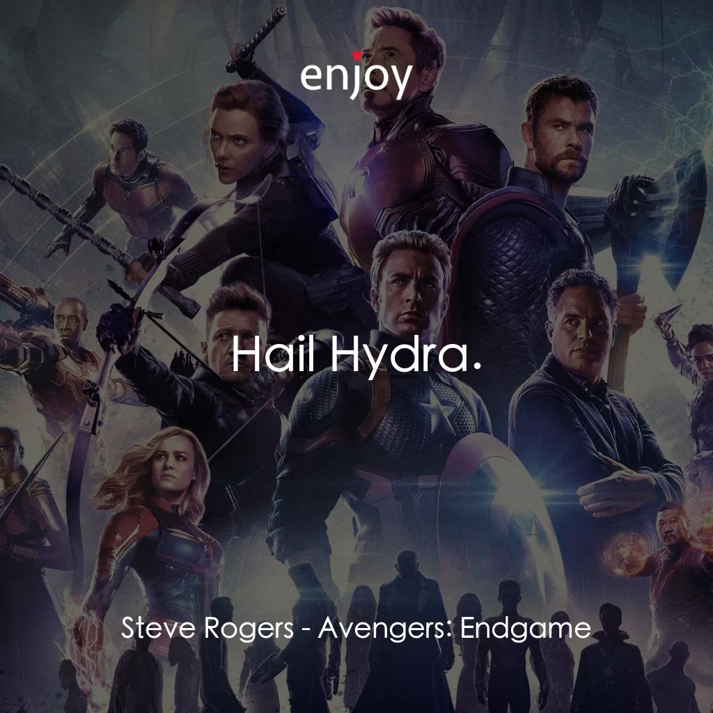 復仇者聯盟4 : 終局之戰電影對白：Steve Rogers: Hail Hydra.