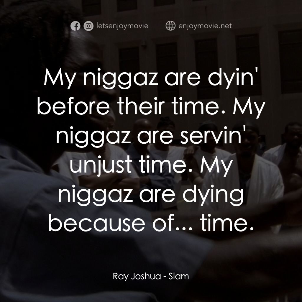 《砰！》經典台詞：Ray Joshua: My niggaz are dyin' before their t ...