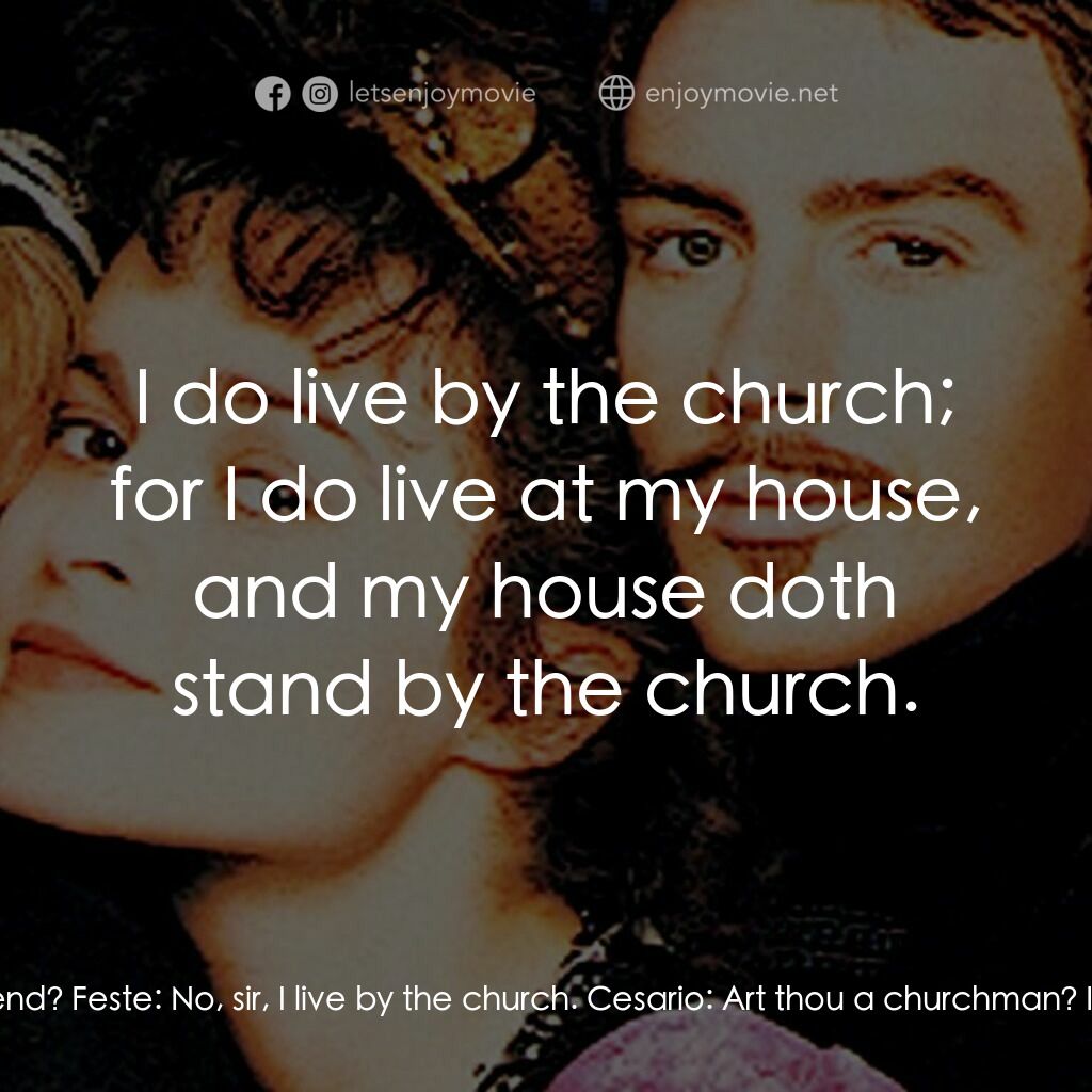 第十二夜電影對白：Cesario:  Dost thou live by thy music, friend? Feste:  No, sir, I live by the chu