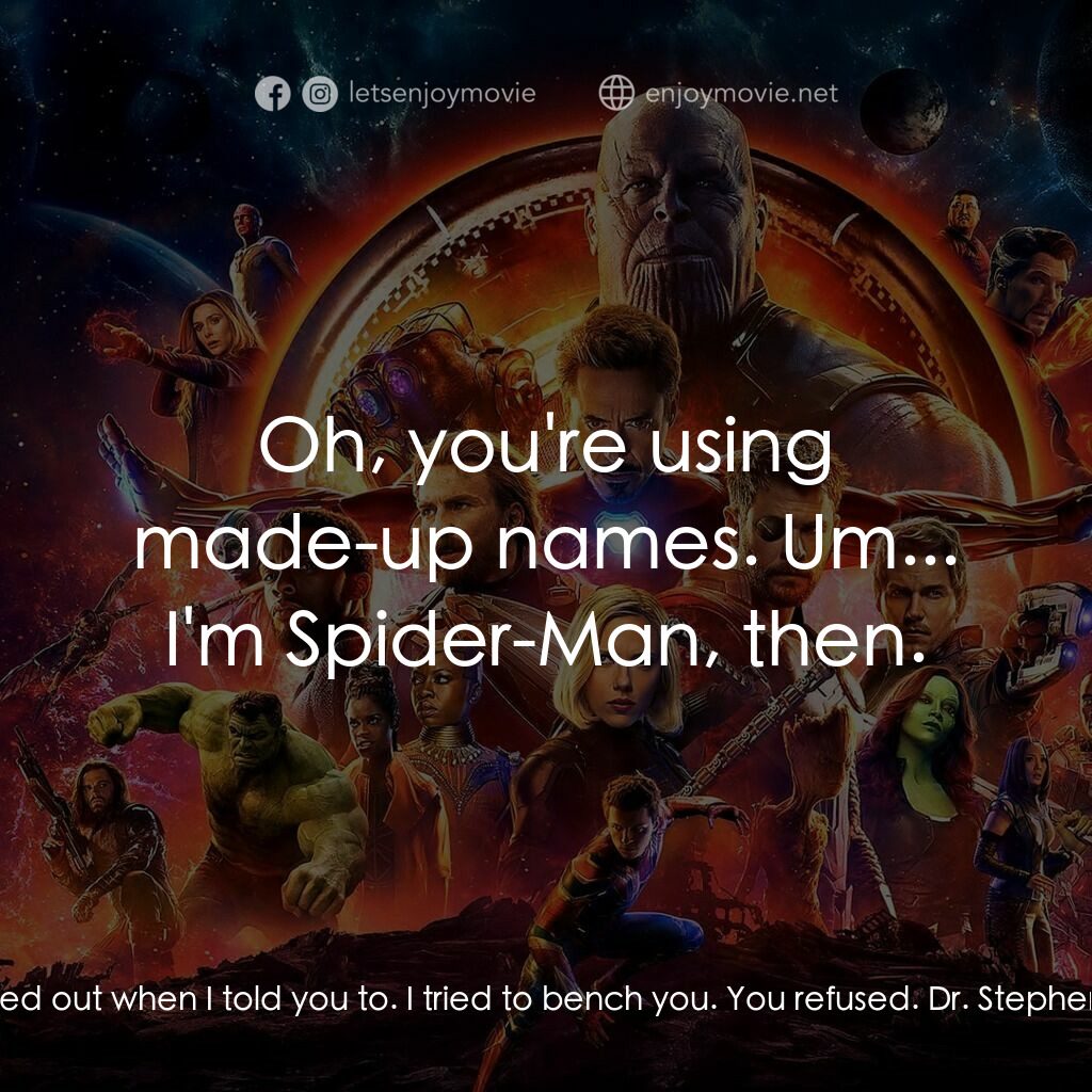 復仇者聯盟3：無限之戰電影對白：Dr. Stephen Strange:  We gotta turn this ship around. Tony Stark:  Yeah, now he w