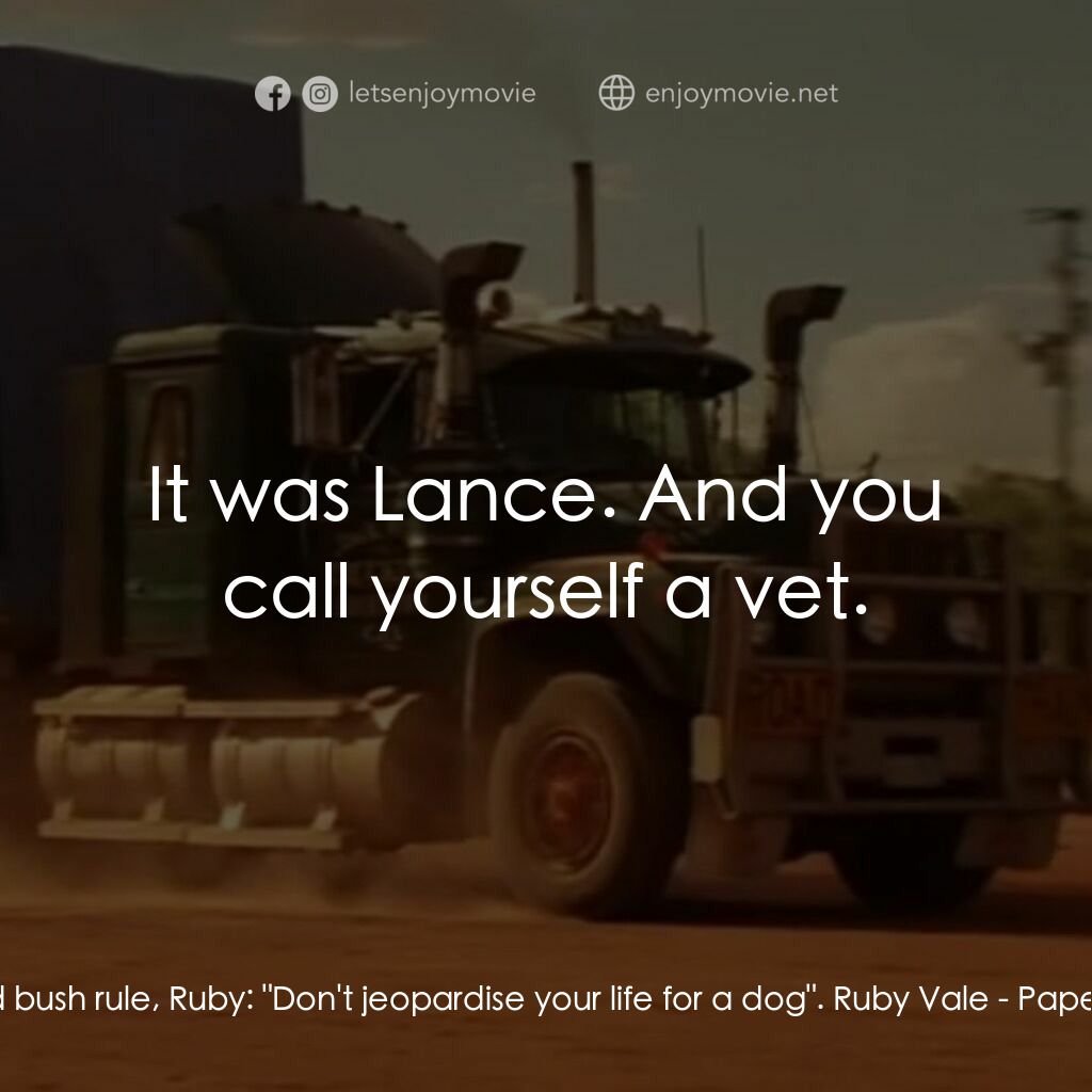 言情小説電影對白：Hamish:  Old bush rule, Ruby:  