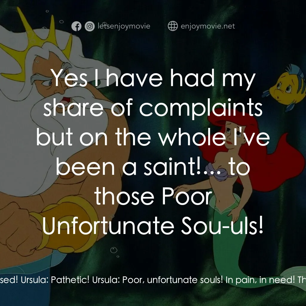 小魚仙電影對白：Ursula:  I admit that in the past I've been nasty/They weren't kidding when they 