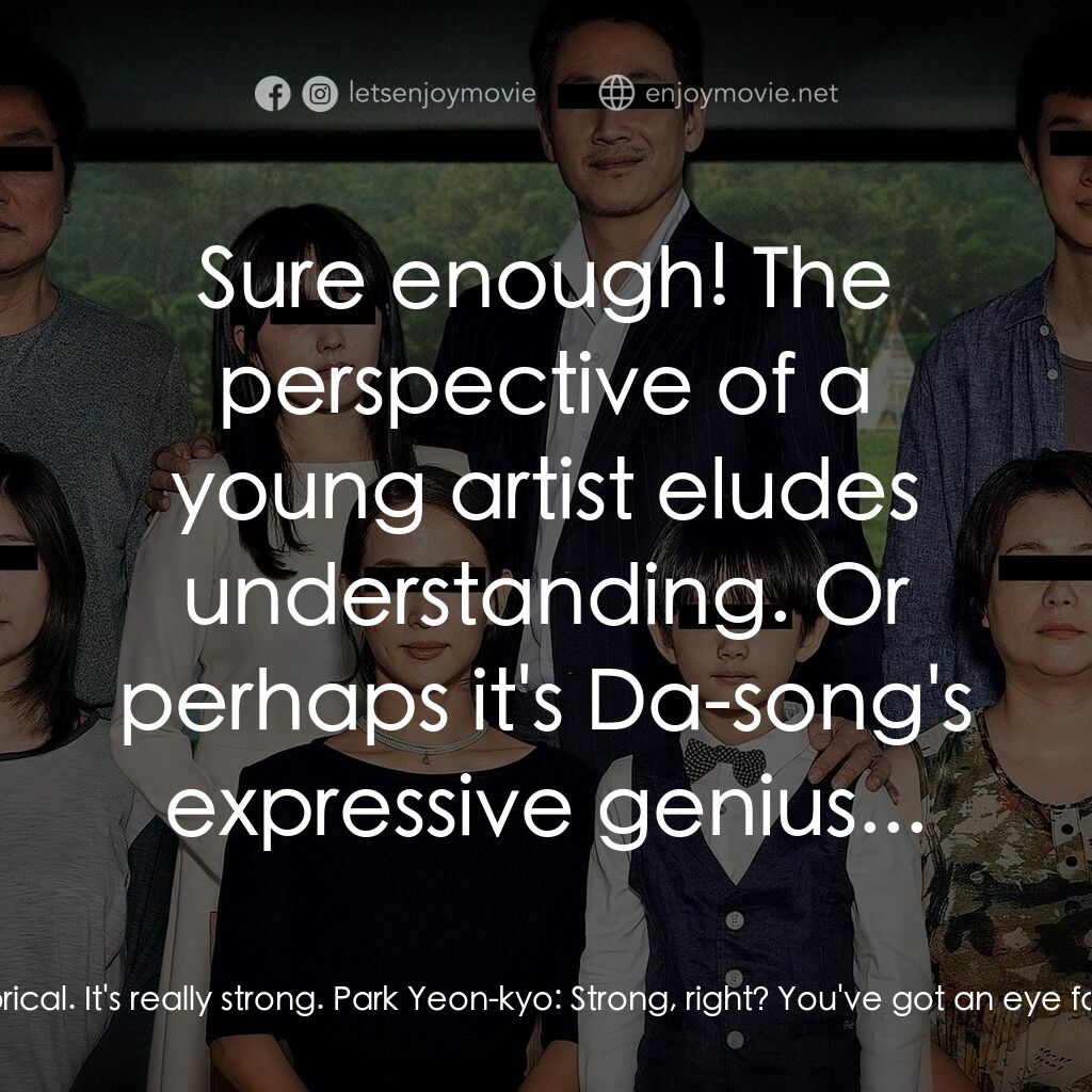 上流寄生族電影對白：Park Yeon-kyo:  Da-song is an artist by nature. Look at this painting. Kim Ki-woo