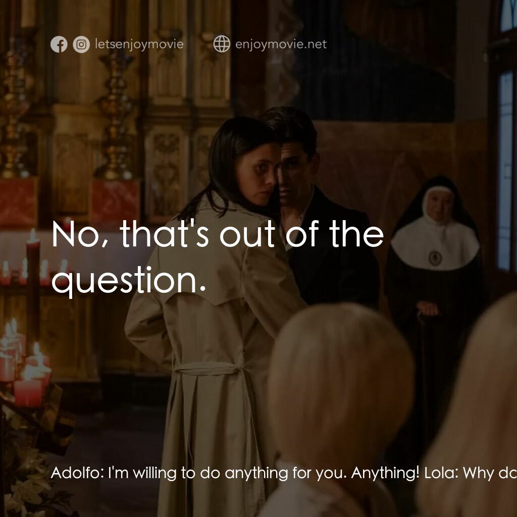 《雙生謎》經典台詞：Adolfo:  I'm willing to do anything for you. A ...