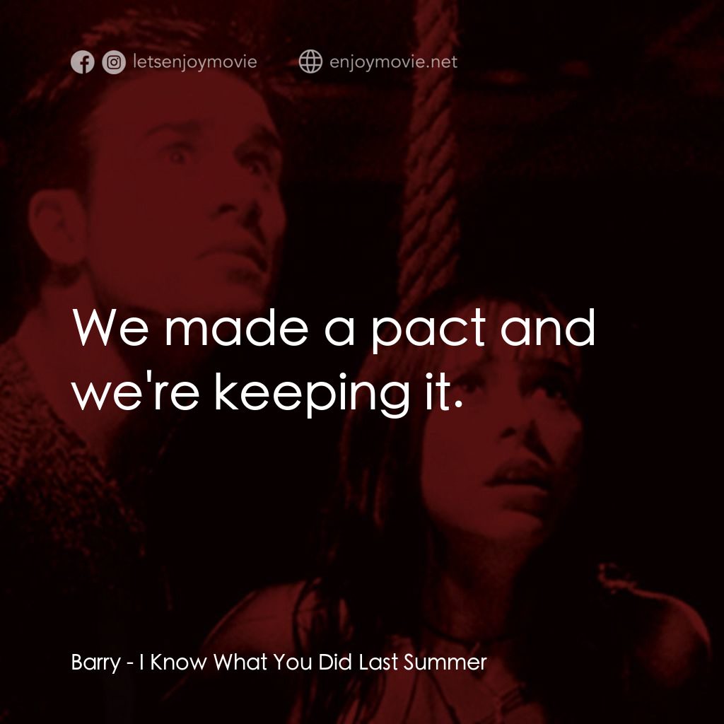 是誰搞的鬼電影對白：Barry: We made a pact and we're keeping it.
