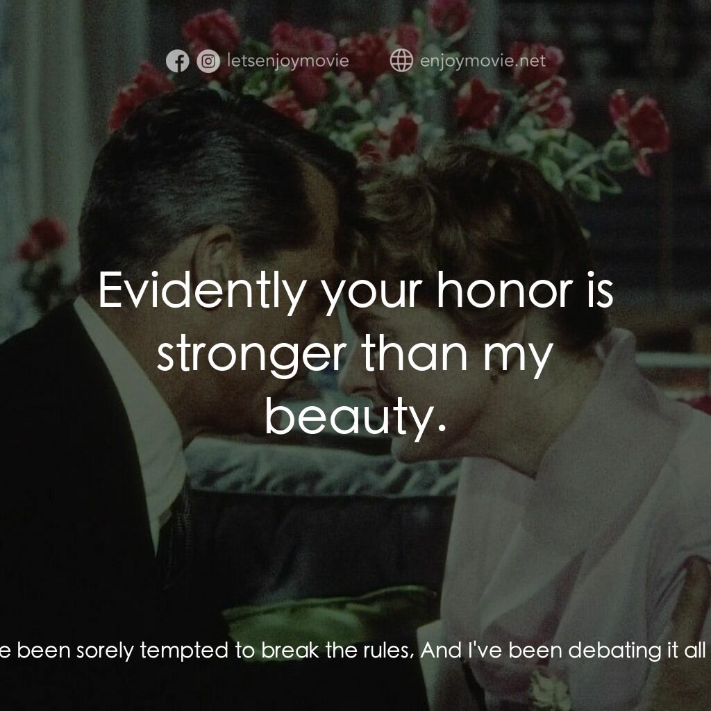 Indiscreet電影對白：Philip Adams:  I must tell you this. I've been sorely tempted to break the rules,