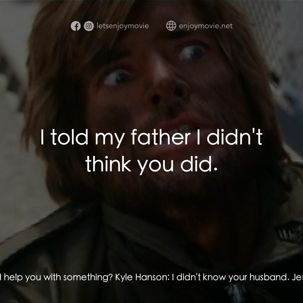 Ruckus電影對白：Jenny Bellows:  Can I help you with something? Kyle Hanson:  I didn't know your h