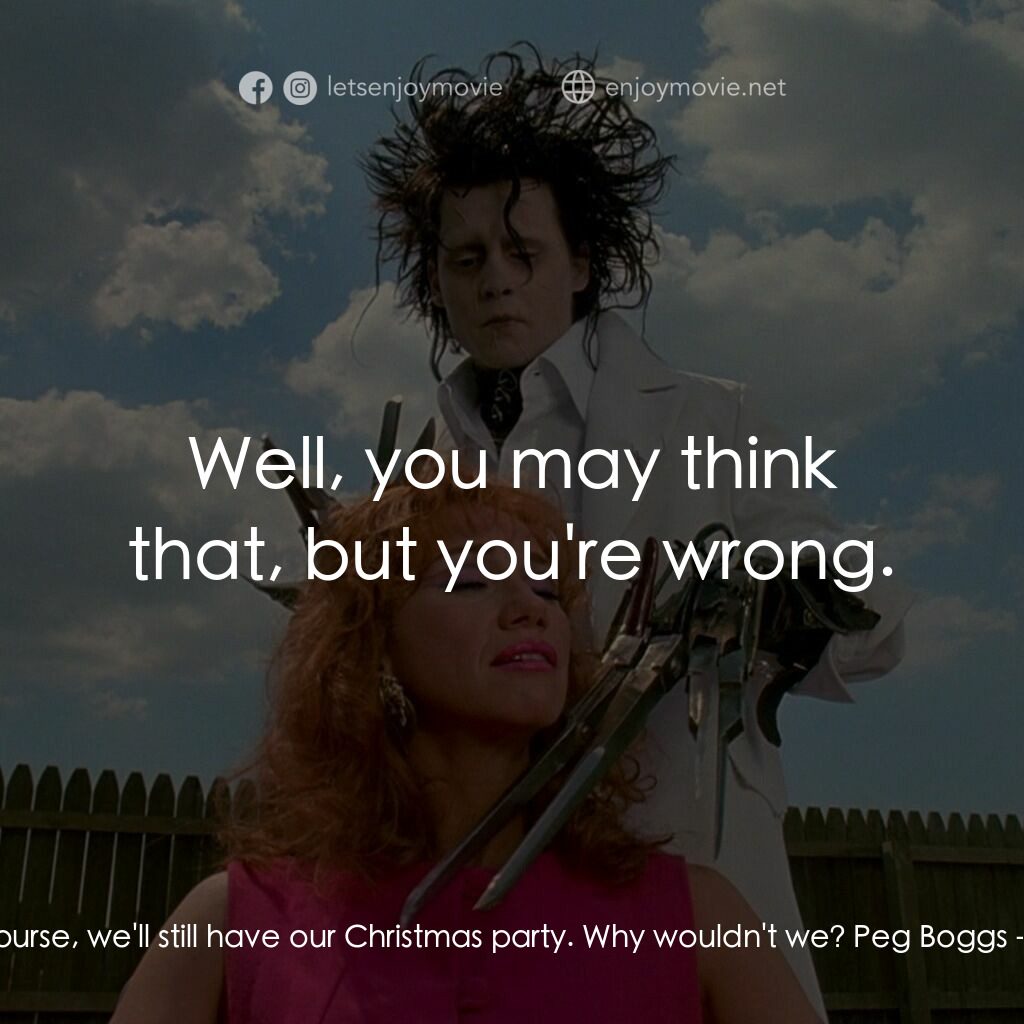 幻海奇緣電影對白：Peg Boggs:  Well, of course, we'll still have our Christmas party. Why wouldn't w