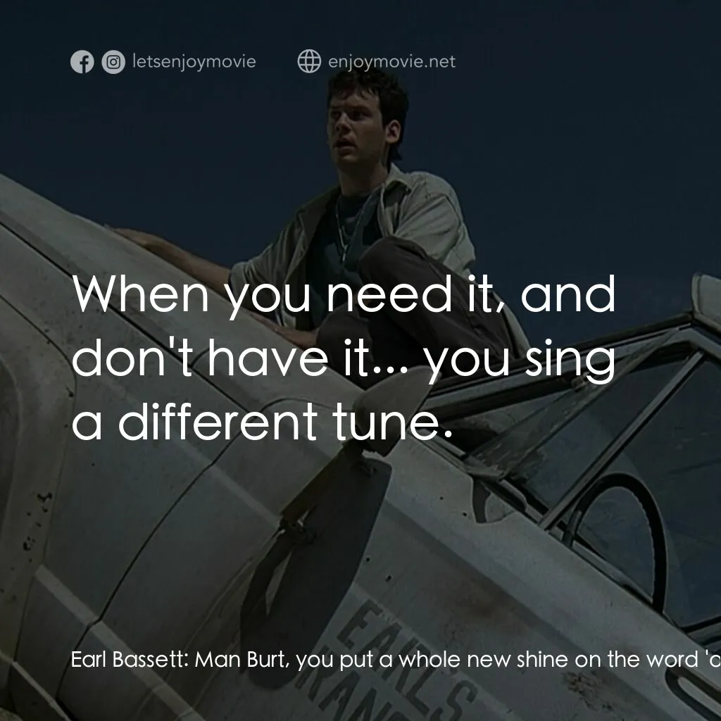 從地心竄出 2電影對白：Earl Bassett:  Man Burt, you put a whole new shine on the word 'overkill'. Burt G